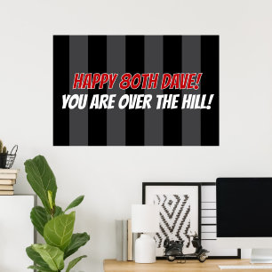 Happy 80Th Birthday You Are Over The Hill Custom Poster