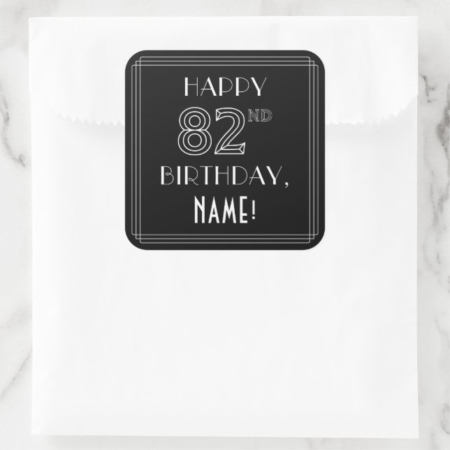 HAPPY 82ND BIRTHDAY; Art Deco Style; Custom Name Square Sticker (Bag)