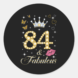 Happy 84 And Fabulous Crown He Lip 84Th Classic Round Sticker