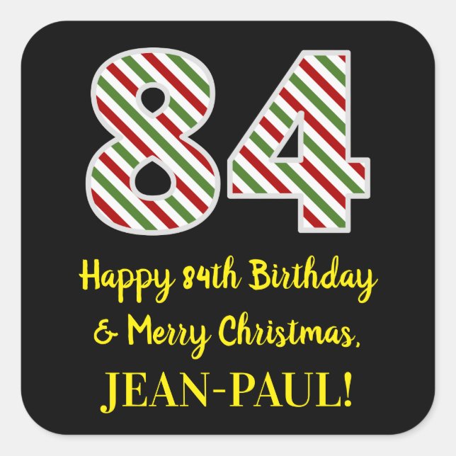 Happy 84th Birthday & Merry Christmas, Custom Name Square Sticker (Front)