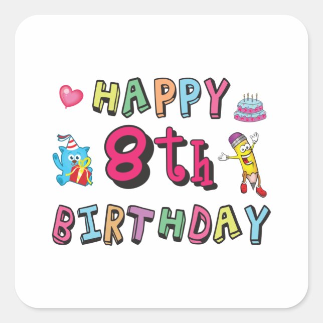 Happy 8th Birthday. 8 year b-day surprise Square Sticker (Front)