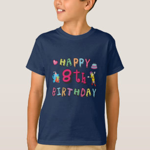 Happy 8th Birthday. 8 year b-day wishes T-Shirt