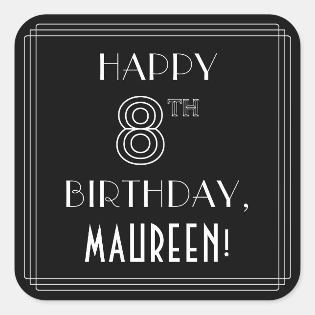 HAPPY 8TH BIRTHDAY; Art Deco Style; Custom Name Square Sticker (Front)