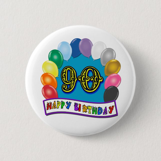 Happy 90th Birthday with Balloons 6 Cm Round Badge (Front)