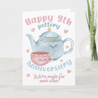 Happy 9th Pottery Anniversary We’re Made for Each Card