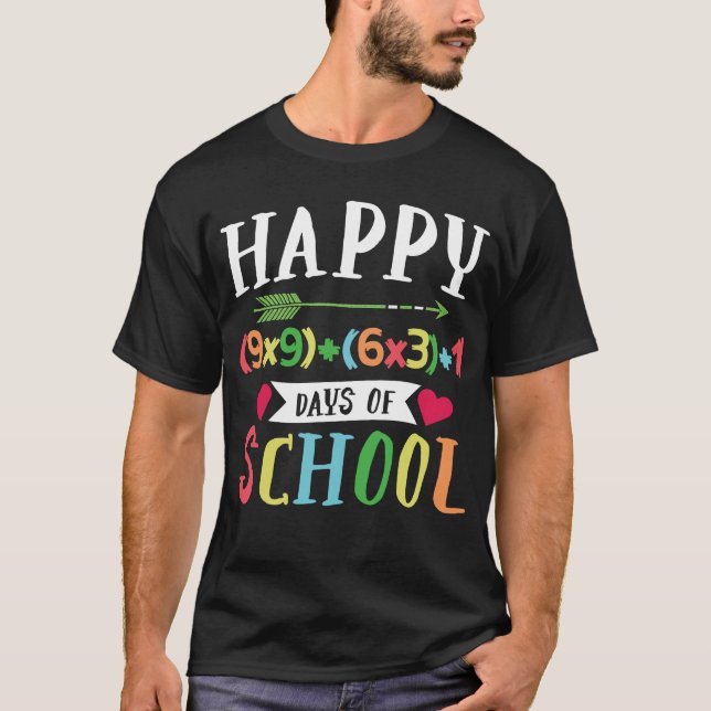 Happy (9x9)+(6x3)+1 100th Day Of School T-Shirt (Front)