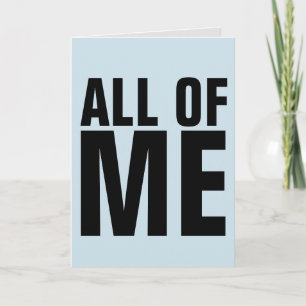 HAPPY ANNIVERSARY CARDS, ALL OF ME LOVES ALL YOU CARD