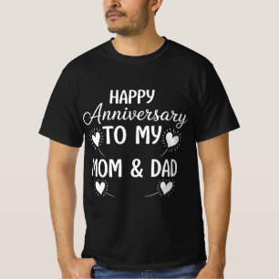 Happy Anniversary to My Mum & Dad T-Shirt