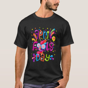 Happy April Fool's Day 1st April Fools Day 2022 Jo T-Shirt