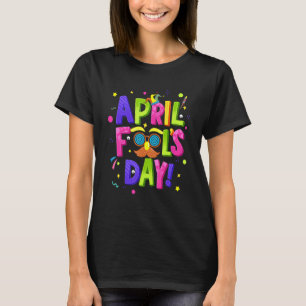 Happy April Fool's Day 1st April Fools Day 2022 Jo T-Shirt