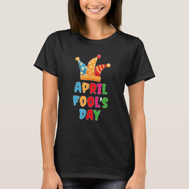 Happy April Fools Day Pranks Kit Month April Jokes T-Shirt (Front)