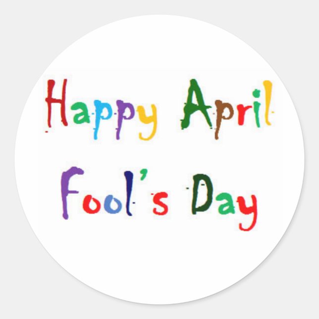Happy April Fool's Day Round Glossy Sticker (Front)