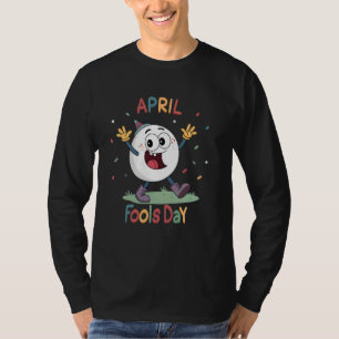 Happy April Fool's Day Shirt April Fools Day 2025 