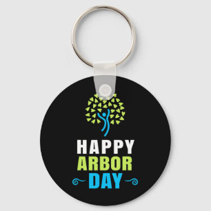 Happy Arbor Day Shirt Crisis Environmental Activis Key Ring