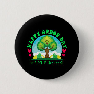 Happy Arbor Day Shirt Tree Planting Tee Arbor Day  6 Cm Round Badge