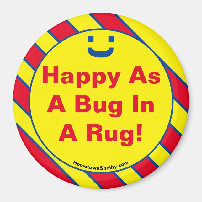 Happy As A Bug In A Rug! Magnet (Front)
