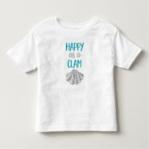 Happy as a Clam Toddler T-Shirt