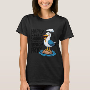 Happy As A Seagull With A French Fry Summer Vibes T-Shirt