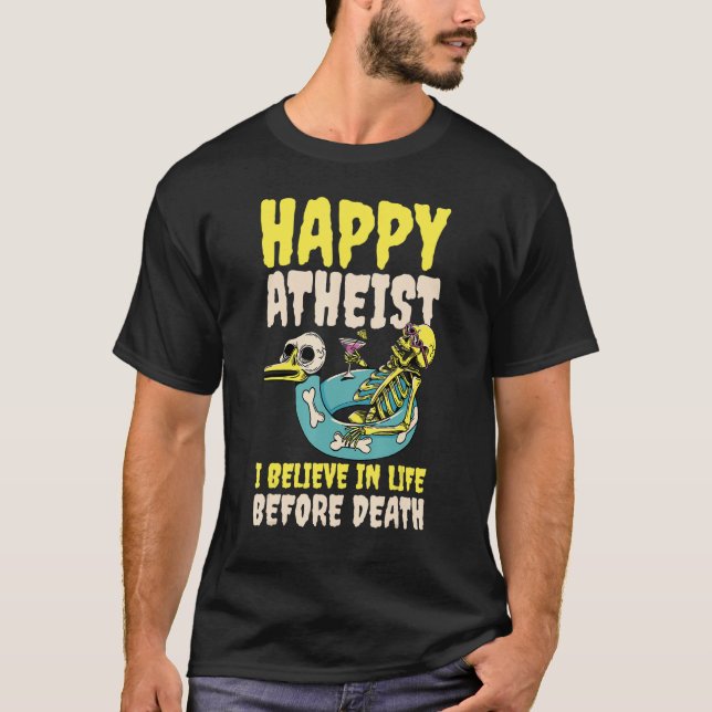 Happy Atheist T-Shirt (Front)