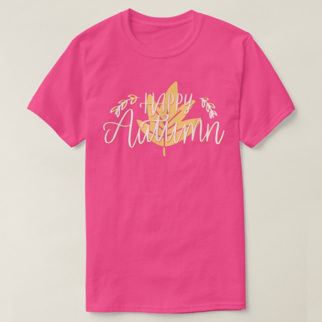 Happy Autumn  T-Shirt (Design Front)