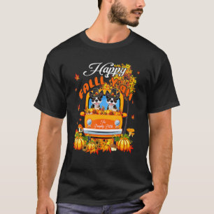 Happy Autumn Y'all Fall Boston Terriers On Truck P T-Shirt