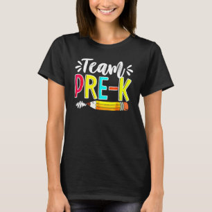 Happy Back To School Team Pre K Preschool Teacher T-Shirt