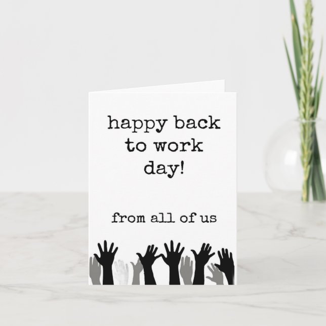 Happy Back to Work Day, Welcome Back Card (Front)