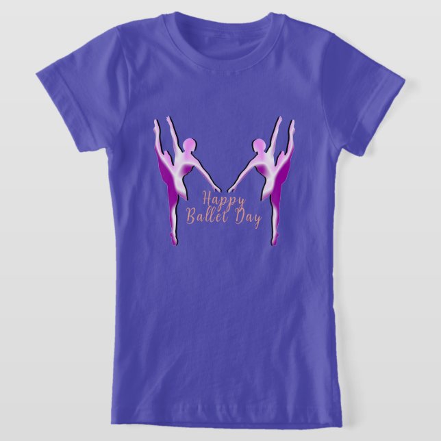 Happy Ballet Day T-Shirt (Laydown)