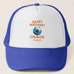 Happy Bday Soccer Coach Orange/Teal/Blue Starburst Trucker Hat