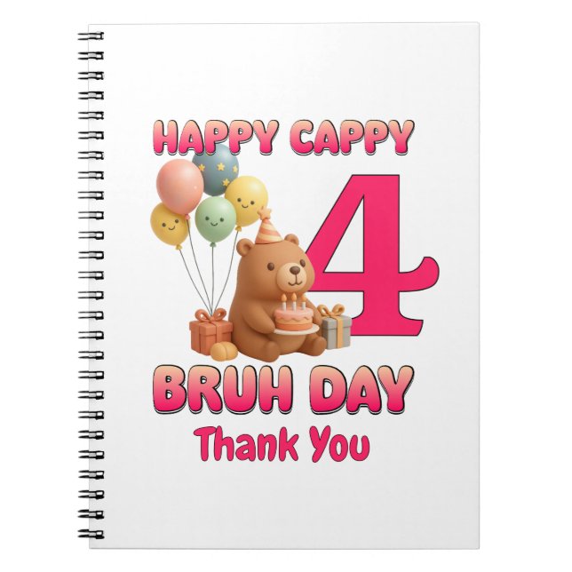 HAPPY BEARTHDAY Cute Teddy Bear 4th Birthday  Notebook (Front)