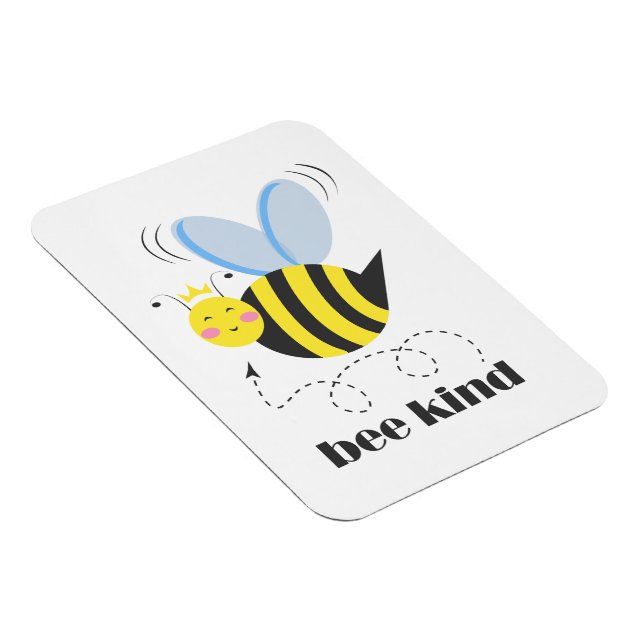 Happy bee princess with crown and slogan Bee Kind Magnet (Right Side)