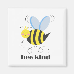 Happy bee princess with crown and slogan Bee Kind Magnet