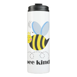 Happy bee princess with crown and slogan Bee Kind Thermal Tumbler