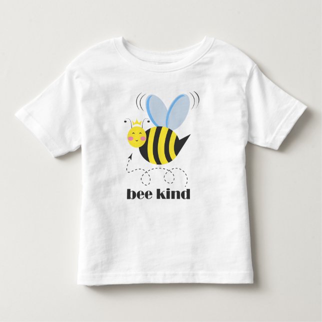 Happy bee princess with crown and slogan Bee Kind Toddler T-Shirt (Front)