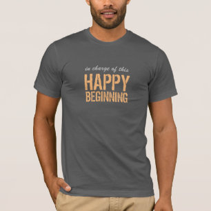 Happy Beginning T-Shirt