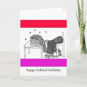 happy belated birthday card