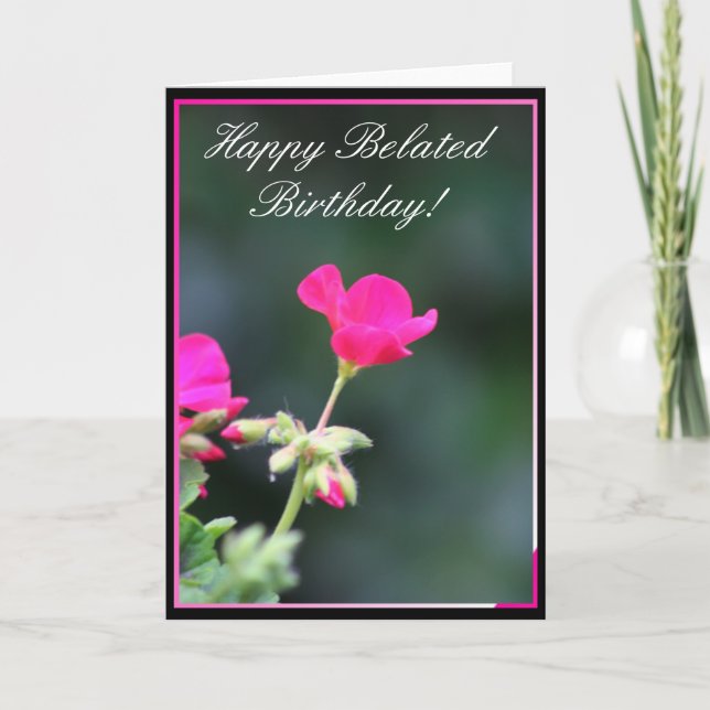 Happy Belated Birthday Geranium greeting card (Front)