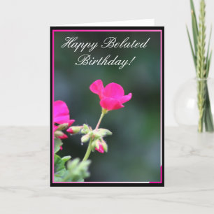 Happy Belated Birthday Geranium greeting card