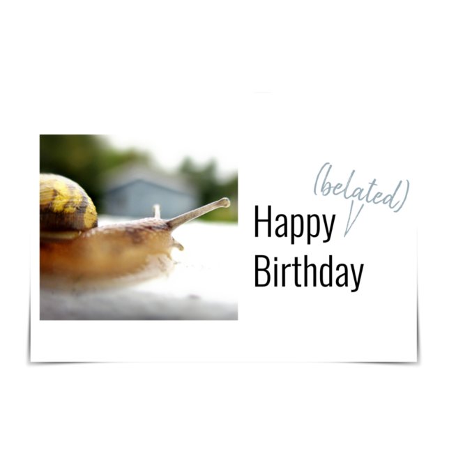 "Happy Belated Birthday" Snail Mail Card (Creator Uploaded)