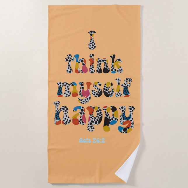 Happy Bible Verse Scripture Quote Beach Towel (Front)