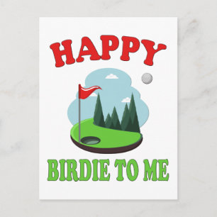 Happy Birdie To Me - Funny Golf to Golfer Birthday Postcard
