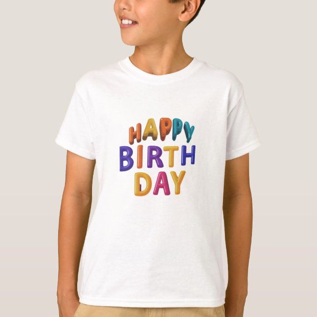 Happy Birth Day T-Shirt (Front)