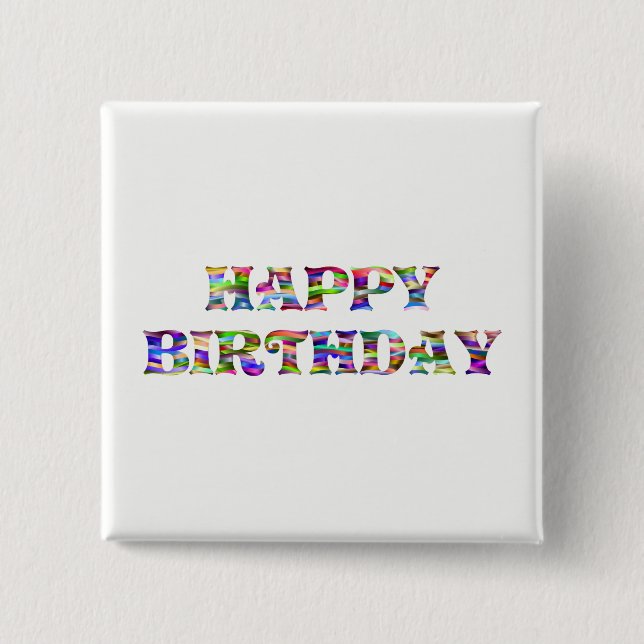 Happy Birthday 15 Cm Square Badge (Front)