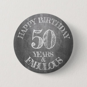 Happy Birthday - 50 Years & Fabulous 6 Cm Round Badge