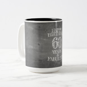 Happy Birthday - 60 Years & Fabulous in chalkboar Two-Tone Coffee Mug