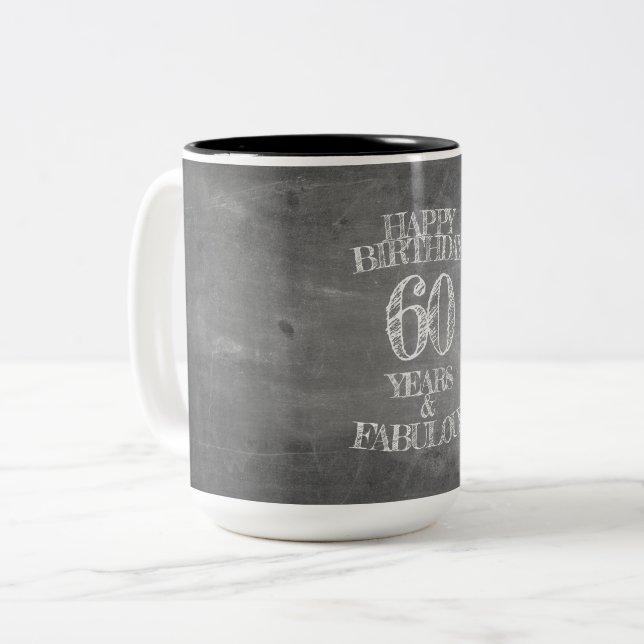 Happy Birthday - 60 Years & Fabulous in chalkboar Two-Tone Coffee Mug (Front Left)