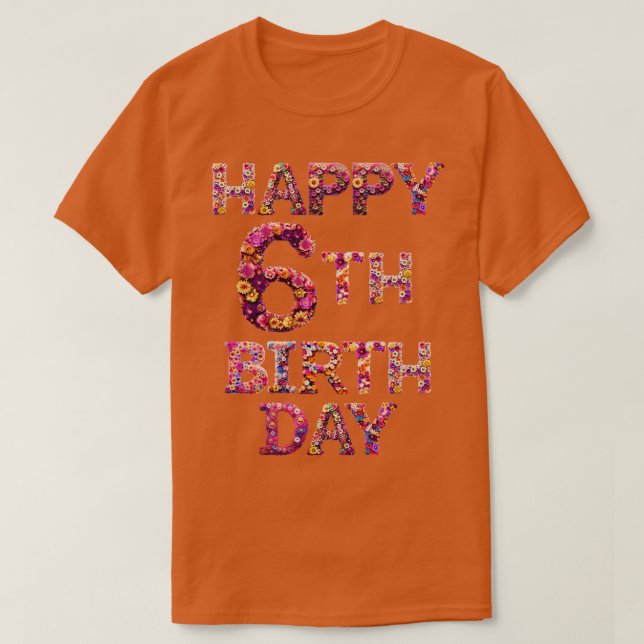 Happy Birthday 6th T-Shirt (Design Front)