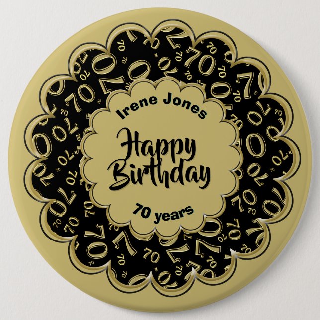 Happy Birthday, 70th Gold/Black Number Pattern 6 Cm Round Badge (Front)