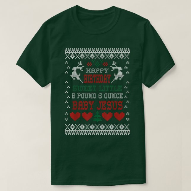 Happy Birthday 8 Pound 6 Ounce Baby Jesus Christma T-Shirt (Design Front)