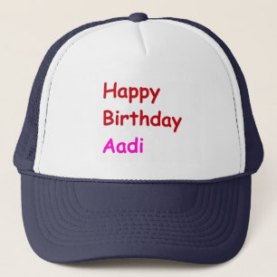 Happy Birthday Aadi Trucker Hat